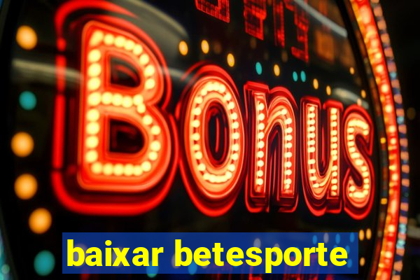 baixar betesporte